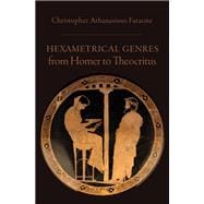 Hexametrical Genres from Homer to Theocritus