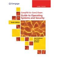 CompTIA A+ Core 2 Exam: Guide to Operating Systems and Security, Loose-leaf Version