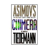 Chimera: An Isaac Asimov Robot Mystery