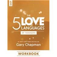 The 5 Love Languages of Teenagers Workbook