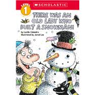 There Was an Old Lady Who Built a Snowman! (Scholastic Reader, Level 1)