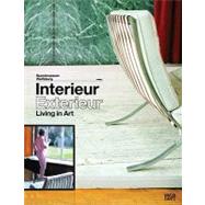 Interieur, Exterieur: Living in Art: From Romantic Interior Painting to the Home Design of the Future