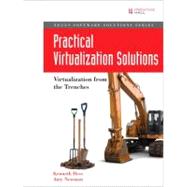 Practical Virtualization Solutions Virtualization from the Trenches