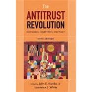 The Antitrust Revolution Economics, Competition, and Policy