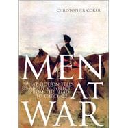 Men At War What Fiction Tells us About Conflict, From The Iliad to Catch-22