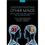 Understanding Other Minds Perspectives from developmental social neuroscience