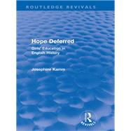 Hope Deferred (Routledge Revivals): Girls' Education in English History