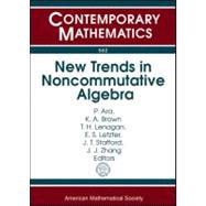 New Trends in Noncommutative Algebra