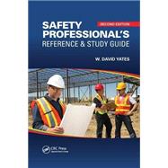 Safety Professional's Reference and Study Guide, Second Edition