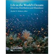Life in the World's Oceans Diversity, Distribution, and Abundance