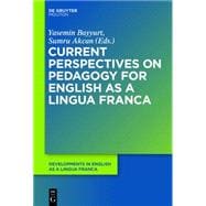 Current Perspectives on Pedagogy for English As a Lingua Franca