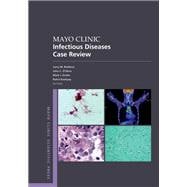 Mayo Clinic Infectious Disease Case Review With Board-Style Questions and Answers