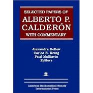 Selected Papers of Alberto P. Calderon with Commentary