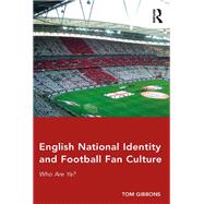 English National Identity and Football Fan Culture
