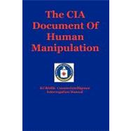 The CIA Document of Human Manipulation