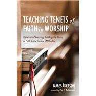 Teaching Tenets of Faith in Worship