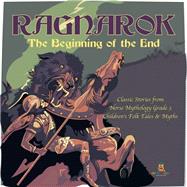 Ragnarok : The Beginning of the End | Classic Stories from Norse Mythology Grade 3 | Children's Folk Tales & Myths