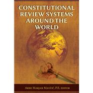 Constitutional Review Systems Around the World