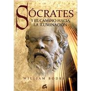 Socrates y el camino hacia la iluminacion / Socrates and the path to enlightenment