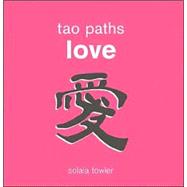 Tao Paths to Love