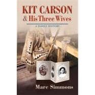 Kit Carson and His Three Wives