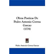 Obras Poeticas De Pedro Antonio Correa Garcao