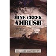 Mine Creek Ambush: Prelude to the First Bloodshed for South Carolina in the Revolutionary War With Related Matters in Book II