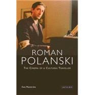 Roman Polanski The Cinema of a Cultural Traveller