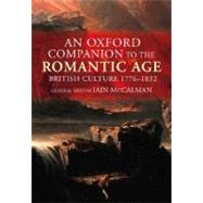 An Oxford Companion to the Romantic Age British Culture 1776-1832