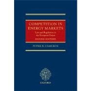 Competition in Energy Markets Law and Regulation in the European Union
