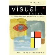 Visual Faith : Art, Theology, and Worship in Dialogue