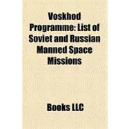 Voskhod Programme : List of Soviet and Russian Manned Space Missions