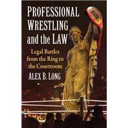 Professional Wrestling and the Law