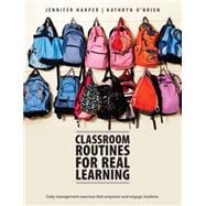 Classroom Routines for Real Learning