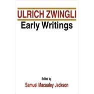 Ulrich Zwingli Early Writings