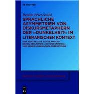 Sprachliche Asymmetrien von Diskursmetaphern der Dunkelheit im literarischen Kontext