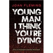 Young Man, I Think You're Dying
