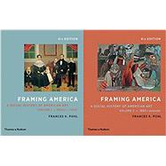 1-2: Framing America: A Social History of American Art: Volumes 1 and 2  Fourth Edition