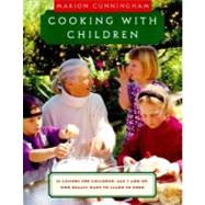 Cooking with Children 15 Lessons for Children, Age 7 and Up, Who Really Want to Learn to Cook: A Cookbook