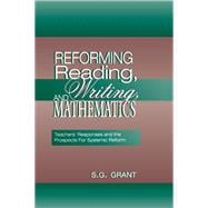 Reforming Reading, Writing and Mathematics