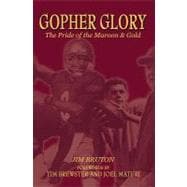 Gopher Glory: The Pride of the Maroon & Gold
