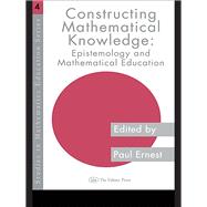 Constructing Mathematical Knowledge: Epistemology and Mathematics Education