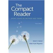 The Compact Reader Short Essays by Method and Theme