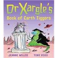 Dr Xargle's Book of Earth Tiggers