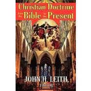 Christian Doctrine from the Bible to the Present