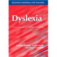 Dyslexia: A Practical Guide for Teachers and Parents