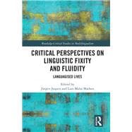 Languagised Lives: Fixity and Fluidity in Sociolinguistic Theory and Practice