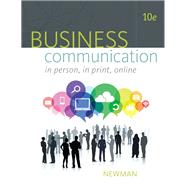Business Communication: In Person, In Print, Online