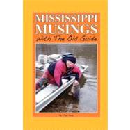 Mississippi Musings With the Old Guide