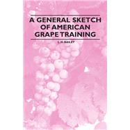 A General Sketch of American Grape Training